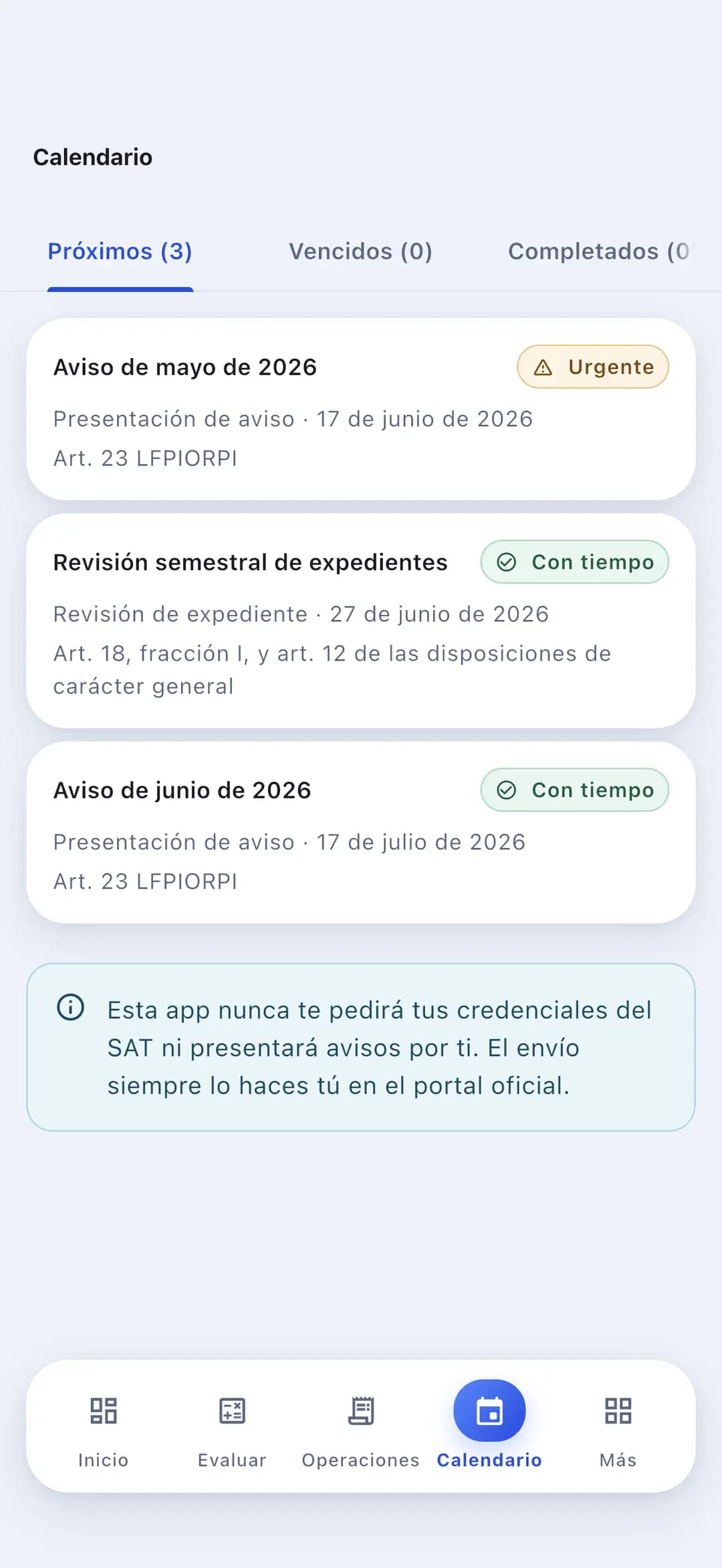 Calendario de obligaciones con tres pendientes próximos: el aviso de mayo marcado como urgente, la revisión semestral de expedientes y el aviso de junio, cada uno con su artículo, más una nota de que la app nunca pide credenciales del SAT.